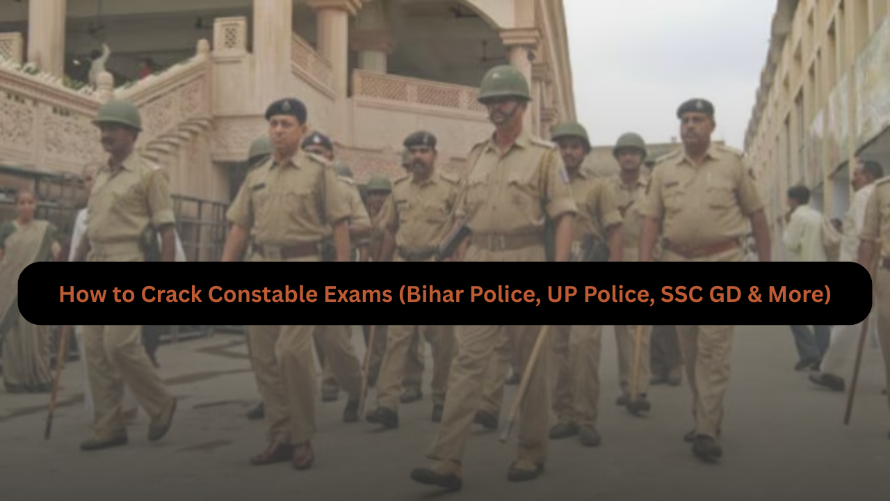 How to Crack Constable Exams